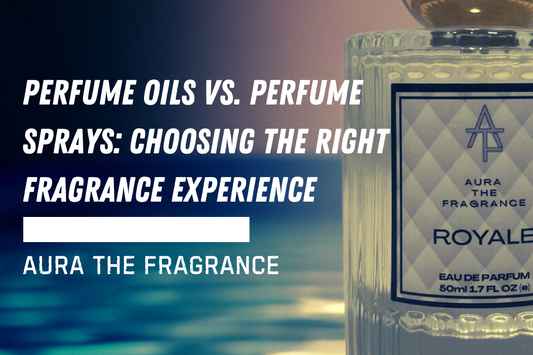 Perfume Oils vs. Perfume Sprays: Choosing the Right Fragrance Experience